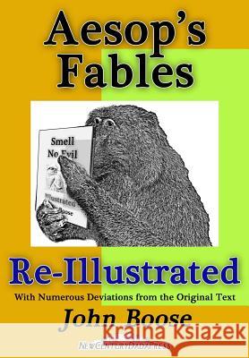 Aesop's Fables Re-Illustrated John H. Boose 9781500900007