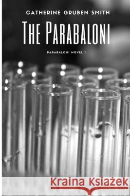 The Parabaloni Catherine Gruben 9781500900076 Createspace Independent Publishing Platform