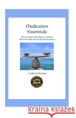 Meditation Essentials MS Liberty Forrest 9781500905453