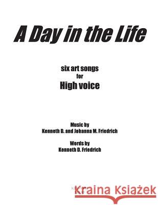 A Day in the Life MR Kenneth Friedrich 9781500906276 Createspace