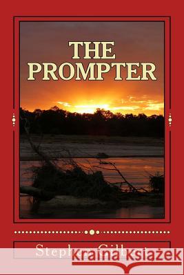 The Prompter Stephen Gilbert 9781500907648