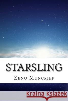 Starsling Zeno Muncrief 9781500908577