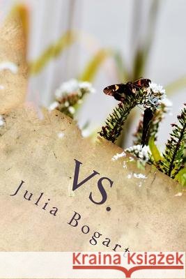 Vs.: A Poetry Book Bogart, Julia 9781500911065