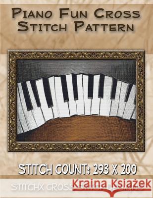 Piano Fun Cross Stitch Pattern Tracy Warrington Stitchx 9781500912734 Createspace