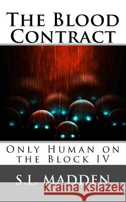 The Blood Contract S. L. Madden 9781500914806 Createspace