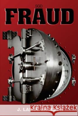 Fraud J. Lance Erikson 9781500916107