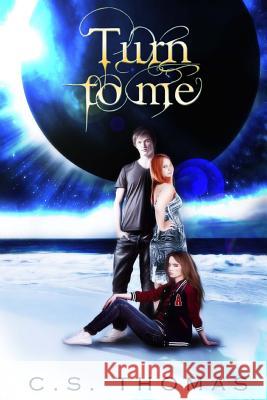 Turn To Me Thomas, C. S. 9781500920524 Createspace