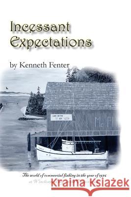 Incessant Expectations Kenneth Fenter Mark a. Fenter 9781500923310