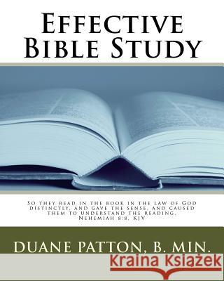 Effective Bible Study Duane Patto 9781500923990 Createspace Independent Publishing Platform