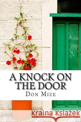 A Knock on the Door: A John Adam Mystery Don Mize 9781500924782