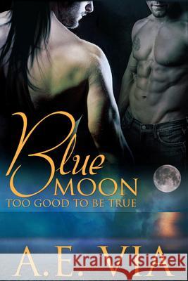 Blue Moon Too Good To Be True Jayde, Fiona 9781500925819
