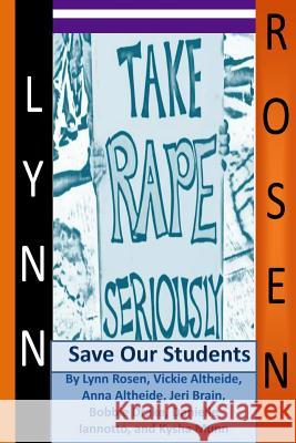 Save Our Students Lynn Rosen Vickie Altheide Anna Altheide 9781500927257