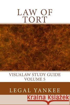 Law of Tort: Outlines, Diagrams, and Study Aids Yankee, Legal 9781500929718 Createspace