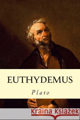 Euthydemus Plato                                    Benjamin Jowett 9781500932046 Createspace