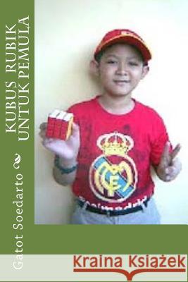 Kubus Rubik Untuk Pemula Gatot Soedarto 9781500933708 Createspace