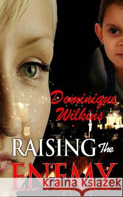 Raising the Enemy Dominique Wilkins 9781500933852