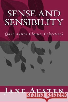 Sense and Sensibility: (Jane Austen Classics Collection) Austen, Jane 9781500935979