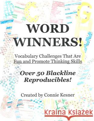 Word Winners: Vocabulary Challenges That Are Fun and Promote Thinking Skills MS Connie Kesner 9781500936938 Createspace