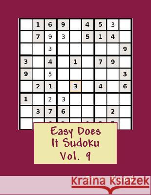 Easy Does It Sudoku Vol. 9 Erin Hund 9781500937300 Createspace