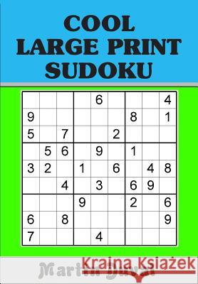 Cool Large Print Sudoku Martin Duval 9781500937904 Createspace