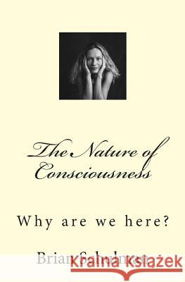 The Nature of Consciousness Shel Shamus 9781500938123 Createspace