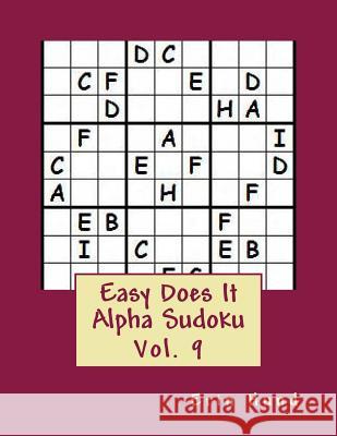 Easy Does It Alpha Sudoku Vol. 9 Erin Hund 9781500938666 Createspace