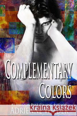 Complementary Colors Adrienne Wilder 9781500941550