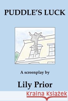 Puddle's Luck Lily Prior 9781500943295 Createspace