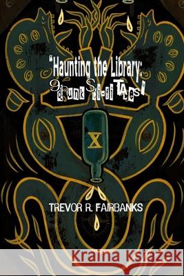 Haunting the Library: 9 drunk sci fi tales Chatem, Paul 9781500943363