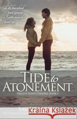 Tide to Atonement Laurie Larsen 9781500943639