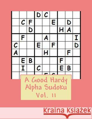 A Good Hardy Alpha Sudoku Vol. 11 Erin Hund 9781500952891 Createspace