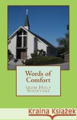 Words of Comfort: From Holy Scripture Robert Hellam The Holy Spirit 9781500954888 Createspace