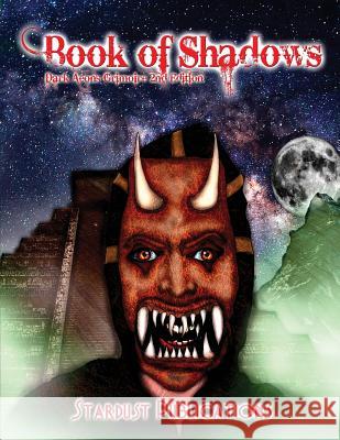 Book of Shadows: Dark Aeons Grimoire 2nd Edition Bj Baker Christopher Szynkowski Bree Orlock 9781500957070