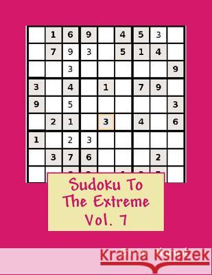 Sudoku To The Extreme Vol. 7 Hund, Erin 9781500957520 Createspace