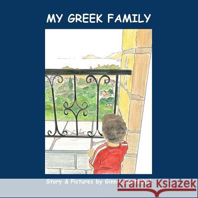 My Greek Family Ginnie Goetschel 9781500958190