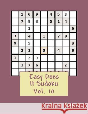 Easy Does It Sudoku Vol. 10 Erin Hund 9781500960148 Createspace