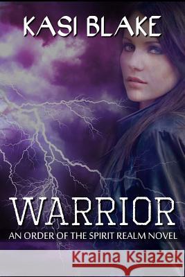Warrior Kasi Blake 9781500966751 Createspace