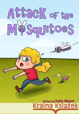 Attack of the Mosquitoes!: Funny Rhyming Picture Book for Beginner Readers (ages 2-8) Liang, Mindy 9781500970529