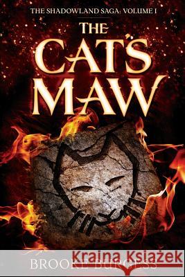 The Cat's Maw Brooke Burgess 9781500971656 Createspace