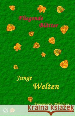 Junge Welten Annemarie Nikolaus Annemarie Nikolaus Norman Nekro 9781500971991 Createspace