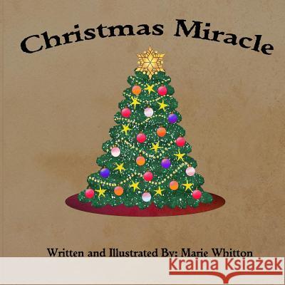 Christmas Miracle Marie Whitton 9781500973803 Createspace