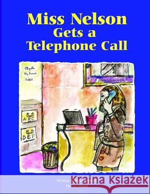 Miss Nelson Gets a Telephone Call MR Harry G. Allard 9781500976200