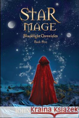 Star Mage John Forrester 9781500976927 Createspace