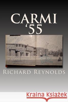 Carmi '55 Richard Reynolds 9781500977931