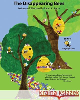 The Disappearing Bees MS Randi K. Storm 9781500980474 Createspace