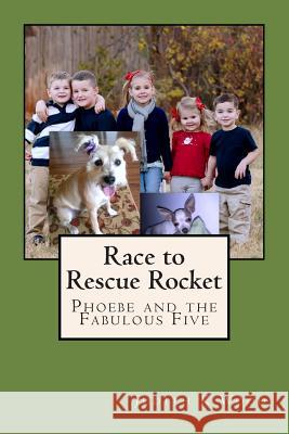 Race to Rescue Rocket Judith K. Wood 9781500981396