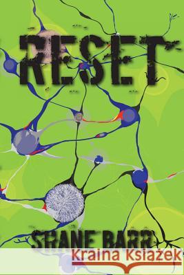 Reset Shane Barr Jill Sebacher Shane Barr 9781500981419 Createspace