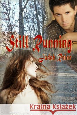 Still Running Judah Raine 9781500983093 Createspace