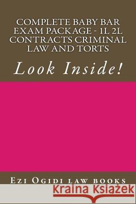 Complete Baby Bar Exam Package - 1L 2L Contracts Criminal law and Torts: Look Inside! Law Books, Ezi Ogidi 9781500986957