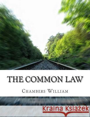 The Common Law Chambers Robert William 9781500986964 Createspace